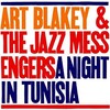 Blakey, Art & The Jazz Messengers - A Night in Tunisia